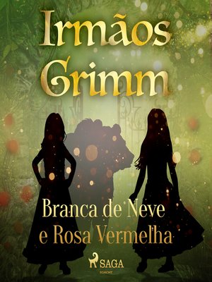 cover image of Branca de Neve e Rosa Vermelha